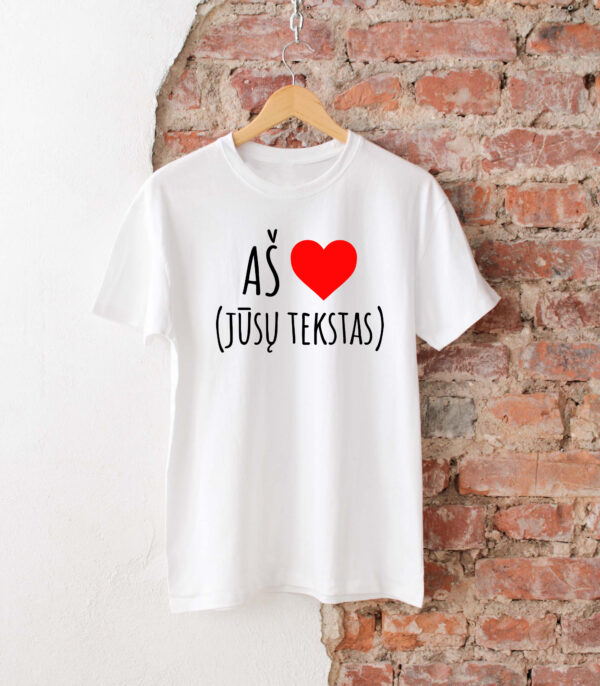 Marškinėliai Valentino dienai su jūsų užrašu ❤️